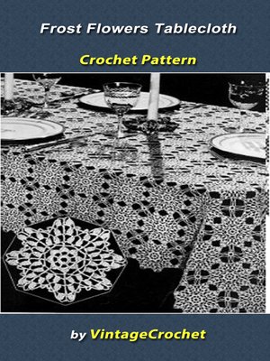 cover image of Frost Flowers Tablecloth Crochet Pattern